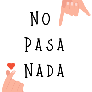 No Pasa Nada Greeting Card
